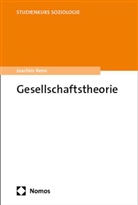 Joachim Renn - Gesellschaftstheorie