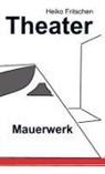 Heiko Fritschen - Mauerwerk