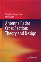 Shuxi Gong, Yongtao Jia, Ying Liu - Antenna Radar Cross Section: Theory and Design