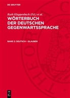 G. Kempcke, R. Klappenbach, Ruth Klappenbach, H. Malige-Klappenbach, Wolfgang Steinitz - Wörterbuch der deutschen Gegenwartssprache - Band 2: Deutsch - Glauben