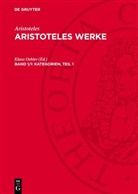 Aristoteles, Klaus Oehler - Aristoteles: Aristoteles Werke - Band 1/I: Kategorien, Teil 1