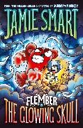 Jamie Smart - The Glowing Skull Flember Vol. 3