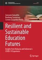 Corinne Jacqueline Perera, Corinne Jacqueline Perera, Bambang Sumintono, Zamzami Zainuddin - Resilient and Sustainable Education Futures
