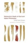 Emilio Carlo Corriero - Nietzsche's Death of God and Italian Philosophy
