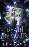 Lena Ma - Death by Vanity