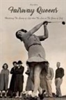 Brian Gibson - Fairway Queens Mastering The Swing of Life And The Love in The Game of Golf