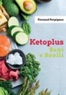 Fernand Perpignan - Ketoplus Sani e Snelli