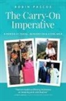 Robin Pascoe - The Carry-On Imperative