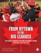Steve Rennie, Frank McDonald, Bill Nowlin - From Bytown to the Big Leagues