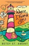 Betsy St. Amant - Where I Found You