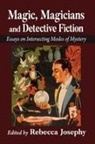 Rebecca Josephy, Rebecca Josephy - Magic, Magicians and Detective Fiction