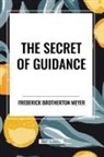 Frederick Brotherton Meyer - The Secret of Guidance