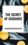 Frederick Brotherton Meyer - The Secret of Guidance
