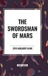 Otis Adelbert Kline - The Swordsman of Mars