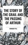 Howard Pyle - The Story of the Grail and the Passing of Arthur