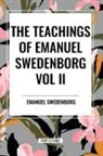 Emanuel Swedenborg - The Teachings of Emanuel Swedenborg Vol. II