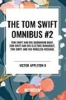 Victor Ii Appleton - The Tom Swift Omnibus #2