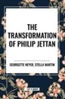 Georgette Heyer, Stella Martin - The Transformation of Philip Jettan