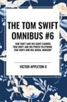Victor Ii Appleton - The Tom Swift Omnibus #6