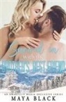 Maya Black - Snowed in with the Brother's Best Friend
