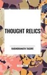 Rabindranath Tagore - Thought Relics