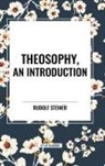 Rudolf Steiner - Theosophy, an Introduction