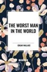 Edgar Wallace - The Worst Man in the World
