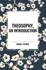 Rudolf Steiner - Theosophy, an Introduction