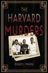 Robert J Mrazek - The Harvard Murders