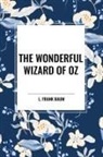 L. Frank Baum, W. W. Denslow - The Wonderful Wizard of Oz