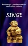 Robert J Dornan - Tout ce que vous devez savoir sur le signe chinois, Singe