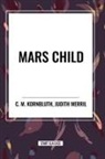 C. M. Kornbluth - MARS CHILD