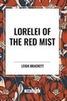Leigh Brackett - Lorelei of the Red Mist