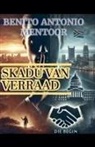 Benito Antonio Mentoor - SKADU VAN VERRAAD