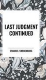 Emanuel Swedenborg - Last Judgment Continued