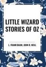 L. Frank Baum - Little Wizard Stories of Oz
