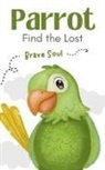 Brave Soul - Parrot Find the Lost
