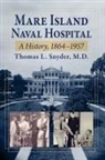 Thomas L. Snyder, Thomas L Snyder - Mare Island Naval Hospital
