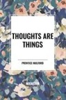 Prentice Mulford - Thoughts are Things