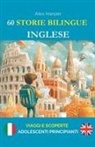 Alex Harper - 60 Storie Bilingue per Imparare l'Inglese