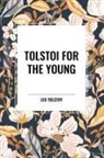 Leo Tolstoy - Tolstoi for the Young