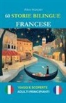 Alex Harper - 60 Storie Bilingue per Imparare il Francese