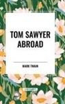Mark Twain - TOM SAWYER ABROAD
