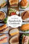 Olivia Bennett - The Ultimate Sandwich Cookbook