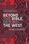 Hanz Gutierrez Salazar - Beyond the Bible, Beyond the West