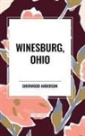 Sherwood Anderson - Winesburg, Ohio by Sherwood Anderson