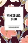 Sherwood Anderson - Winesburg, Ohio by Sherwood Anderson