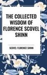 Florence Scovel Shinn - The Collected Writings of Florence Scovel Shinn