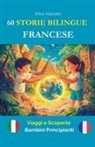 Alex Harper - 60 Storie Bilingue per Imparare il Francese