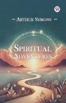 Arthur Symons - Spiritual Adventures